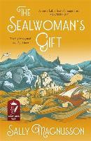 The Sealwoman's Gift - Sally Magnusson
