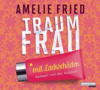 Traumfrau mit Lackschäden, 4 Audio-CDs - Amelie Fried