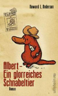 Albert - Ein glorreiches Schnabeltier - Howard L. Anderson
