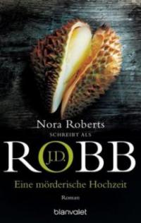 Eine mörderische Hochzeit - J. D. Robb, Nora Roberts