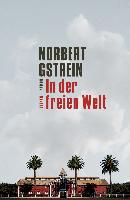 In der freien Welt - Norbert Gstrein