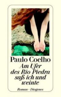 Am Ufer des Rio Piedra saß ich und weinte - Paulo Coelho