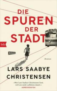 Die Spuren der Stadt - Lars Saabye Christensen