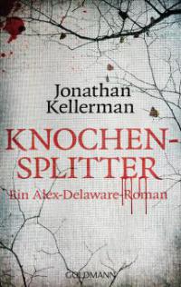 Knochensplitter - Jonathan Kellerman