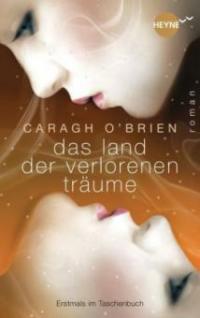 Das Land der verlorenen Träume - Caragh M. O'Brien
