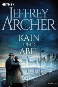 Kain und Abel - Jeffrey Archer