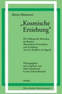 'Kosmische Erziehung' - Maria Montessori