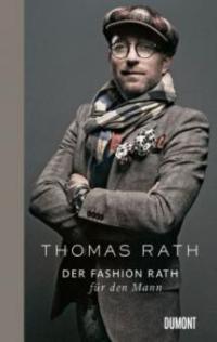 Der Fashion Rath für den Mann - Thomas Rath