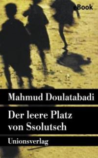 Der leere Platz von Ssolutsch - Mahmud Doulatabadi