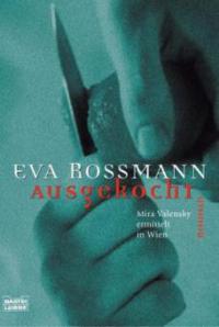 Ausgekocht - Eva Rossmann