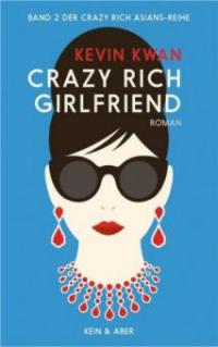 Crazy Rich Girlfriend - Kevin Kwan