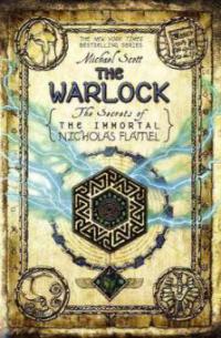 The Secrets of the Immortal Nicholas Flamel - The Warlock - Michael Scott