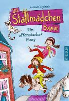 Die Stallmädchenbande - Ein affenstarkes Pony - Astrid Göpfrich