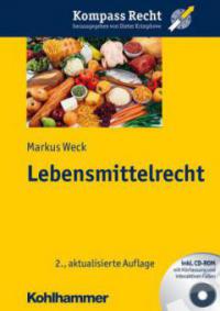 Lebensmittelrecht, m. CD-ROM - Markus Weck