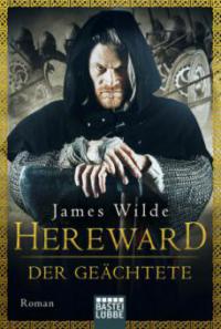 Hereward der Geächtete - James Wilde