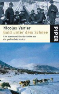 Gold unter dem Schnee - Nicolas Vanier