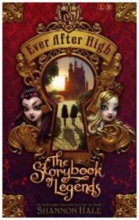 Ever After High -  The Storybook of Legends - Shannon Hale