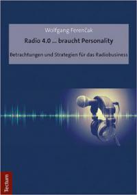 Radio 4.0 ... braucht Personality - Wolfgang Ferencak