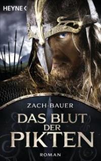 Das Blut der Pikten - Bastian Zach, Matthias Bauer