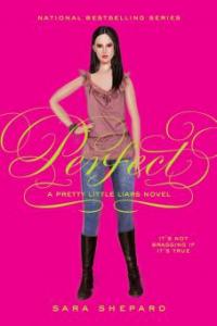 Pretty Little Liars #3: Perfect - Sara Shepard