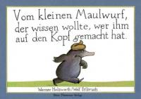 Vom kleinen Maulwurf, der wissen wollte, wer ihm auf den Kopf gemacht hat (Papp-Ausgabe) - Werner Holzwarth