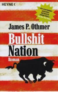 Bullshit Nation - James P. Othmer