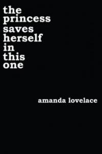 the princess saves herself in this one - Amanda Lovelace, Ladybookmad