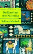 Das Kamel mit dem Nasenring - Salim Alafenisch