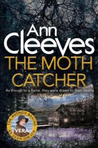 The Moth Catcher - Ann Cleeves