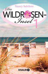 Zwei Worte bis zu Dir - Die Wildrosen-Insel 1 - Nancy Salchow