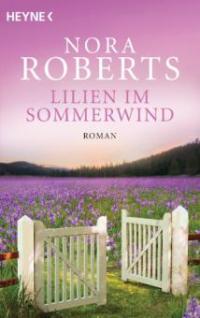 Lilien im Sommerwind - Nora Roberts
