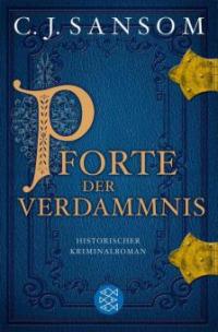 Pforte der Verdammnis - C. J. Sansom