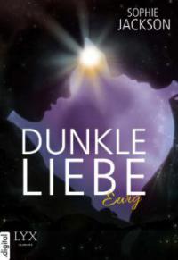 Dunkle Liebe - Ewig - Sophie Jackson
