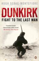 Dunkirk - Hugh Sebag-Montefiore