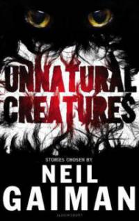 Unnatural Creatures - Neil Gaiman