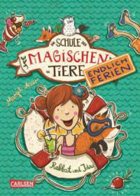 Die Schule der magischen Tiere - Endlich Ferien 1: Rabbat und Ida - Margit Auer