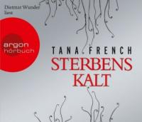 Sterbenskalt (Hörbestseller) - Tana French