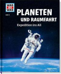 Planeten und Raumfahrt. Expedition ins All - Manfred Baur