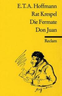 Rat Krespel. Die Fermate. Don Juan - Ernst Theodor Amadeus Hoffmann