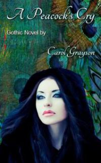 A Peacock's Cry - Carol Grayson