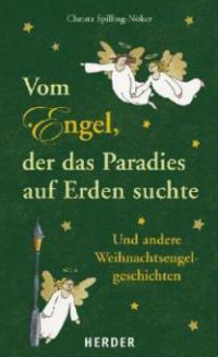 Vom Engel, der das Paradies auf Erden suchte - Christa Spilling-Nöker