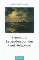Sagen und Legenden von der Insel Helgoland - 