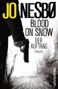 Blood on Snow. Der Auftrag - Jo Nesbø