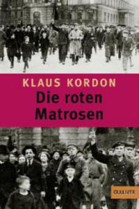 Die roten Matrosen oder Ein vergessener Winter - Klaus Kordon
