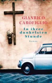In ihrer dunkelsten Stunde - Gianrico Carofiglio