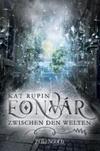 Eonvár - Zwischen den Welten - Kat Rupin