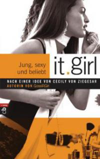 It Girl - Jung, sexy und beliebt - Cecily  von Ziegesar