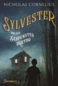 Sylvester und der Gespensterdoktor - Nicholas Cornelius