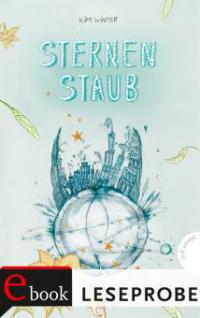Sternen-Trilogie, Band 3: Sternenstaub (Leseprobe) - Kim Winter