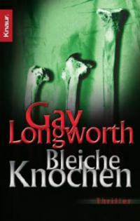 Bleiche Knochen - Gay Longworth